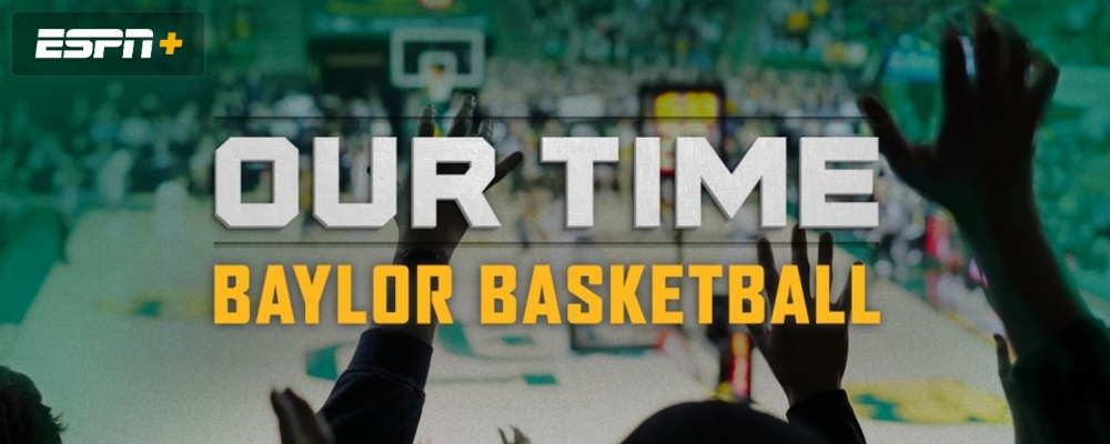 Our Time: Baylor Basketball