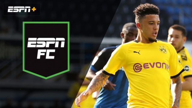 Sun, 5/31 - ESPN FC: Sancho dazzles for Dortmund