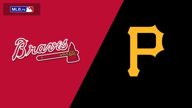 Atlanta Braves vs. Pittsburgh Pirates