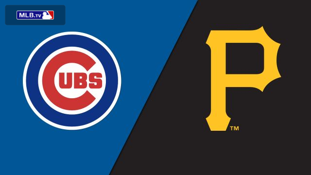 Chicago Cubs vs. Pittsburgh Pirates