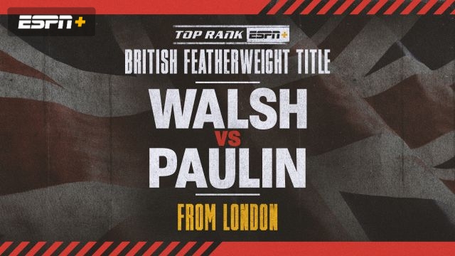 Walsh vs. Paulin Main Event