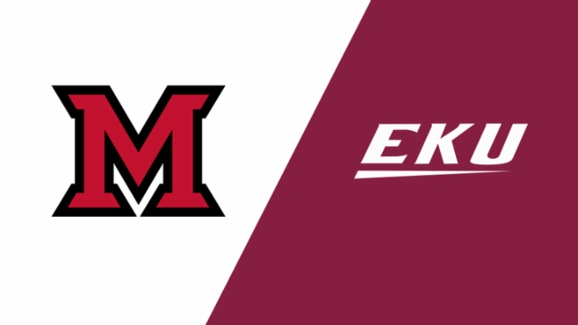 Miami (OH) vs. Eastern Kentucky