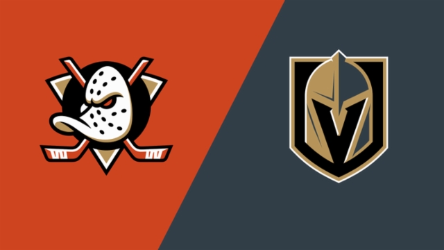 Anaheim Ducks vs. Vegas Golden Knights