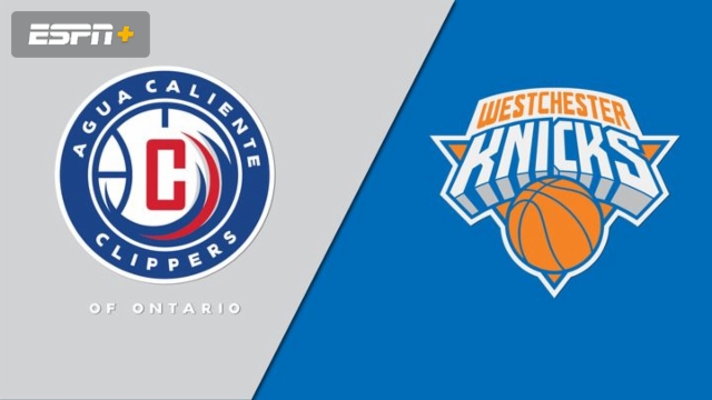 Agua Caliente Clippers vs. Westchester Knicks
