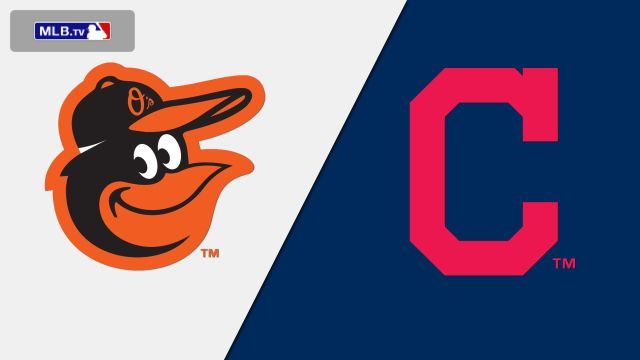 Baltimore Orioles vs. Cleveland Indians