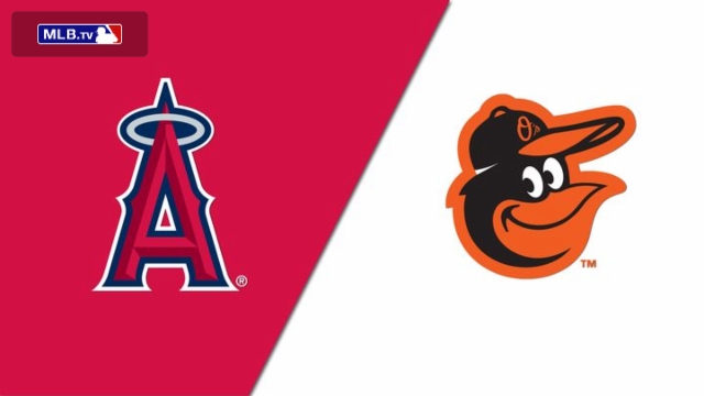 Los Angeles Angels vs. Baltimore Orioles