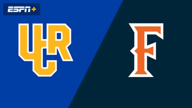 UC Riverside vs. Cal State Fullerton
