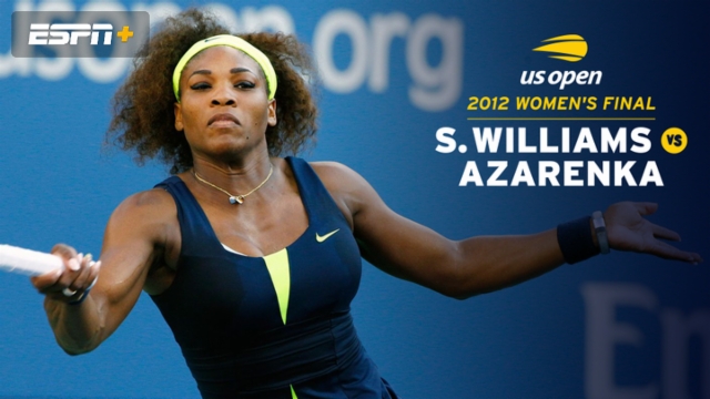 2012 Women's Final: S. Williams vs. V. Azarenka