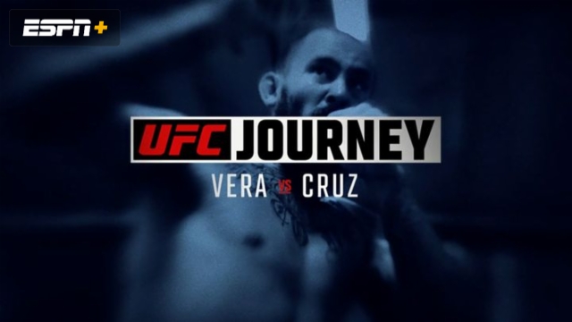 UFC Journey: Vera vs. Cruz (Part 1)