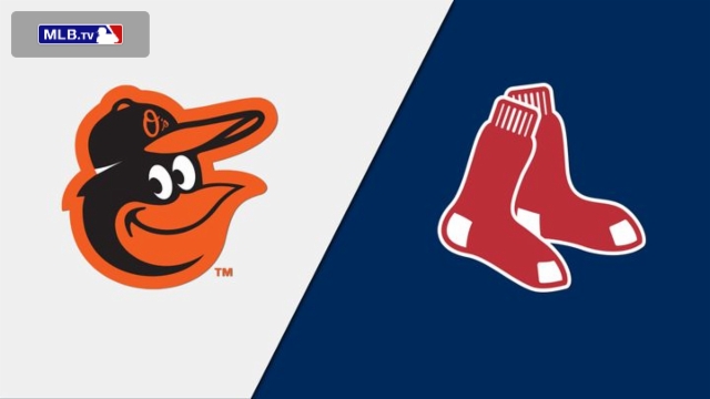 Baltimore Orioles vs. Boston Red Sox