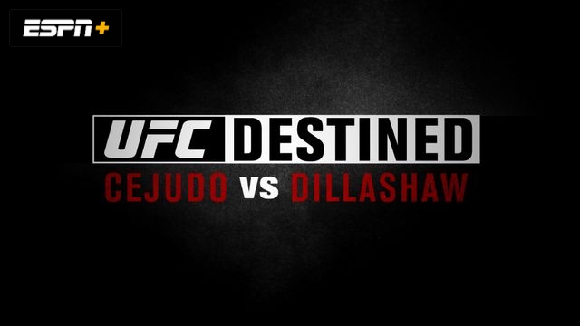 UFC Destined: Cejudo vs Dillashaw