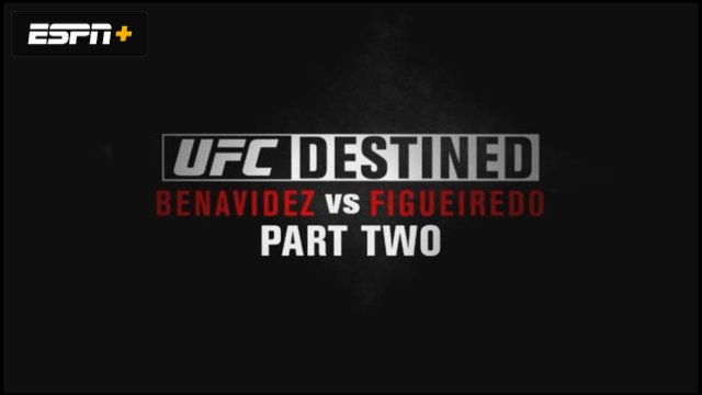 UFC Destined: Benavidez vs. Figueiredo (Part 2)
