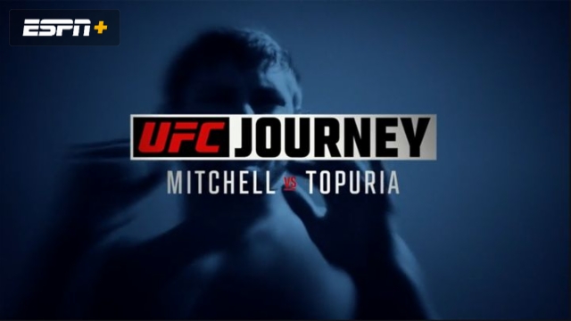 UFC Journey: Mitchell vs. Topuria (Part 1)