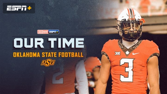 Watch Our Time: Oklahoma State Football Streaming Online