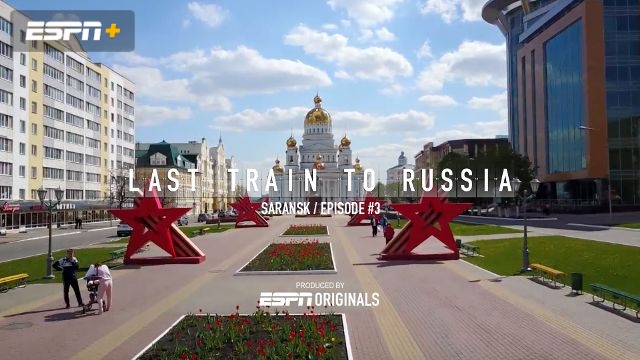 Saransk (Ep. 3 of 12)