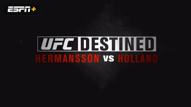 UFC Destined: Hermansson vs Holland (Part 2)