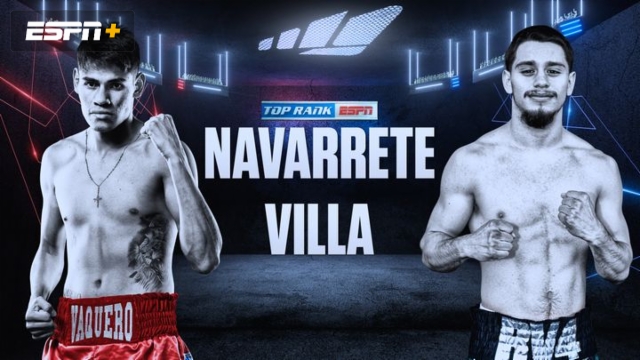 In Spanish - Navarrete vs. Villa (Main Card)