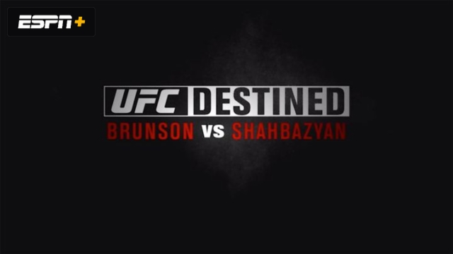 UFC Destined: Brunson vs. Shahbazyan (Part 1)